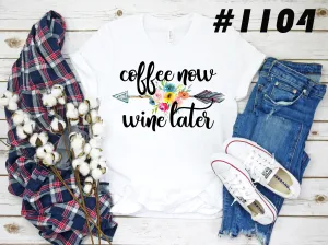 #1104 Coffee Now Wine Later