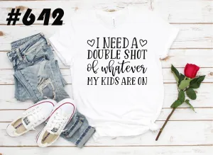 #642 I Need A Double Shot