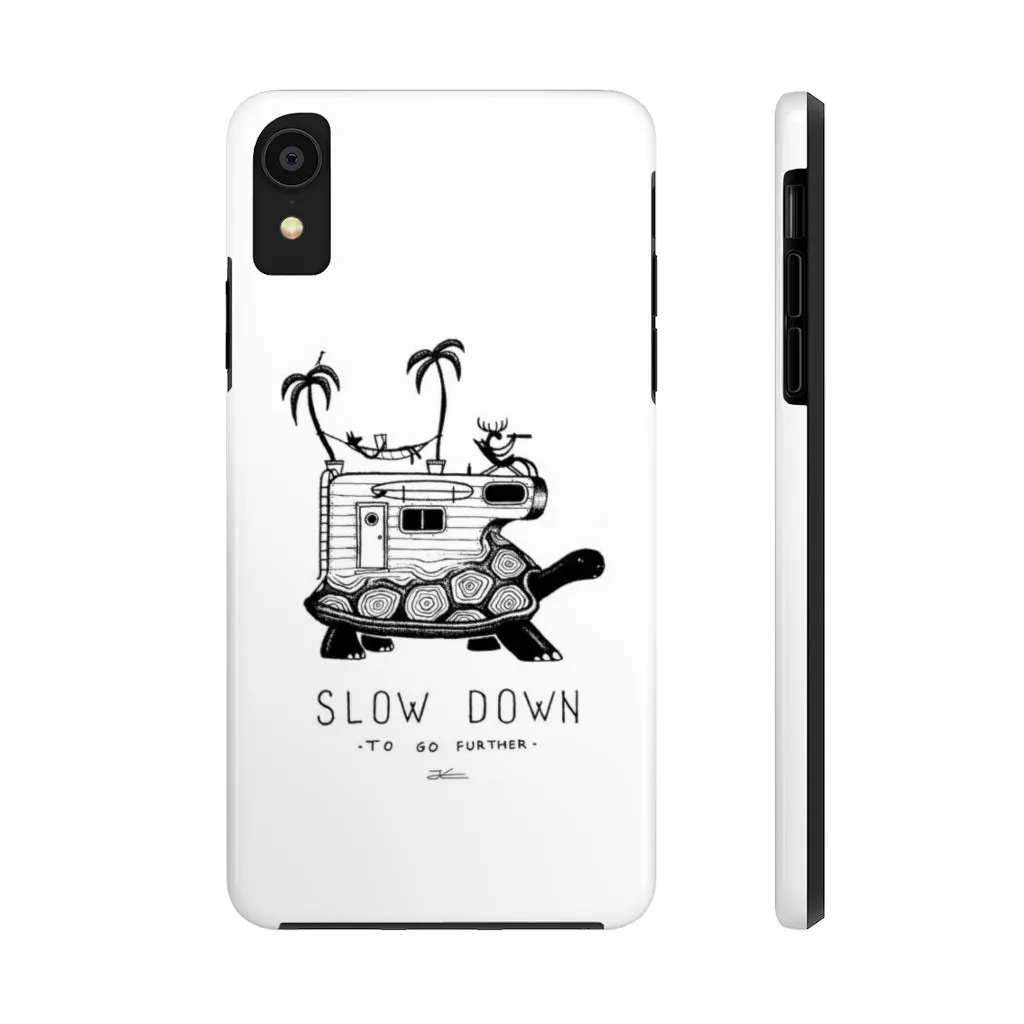 Slow Down Tough Phone Case
