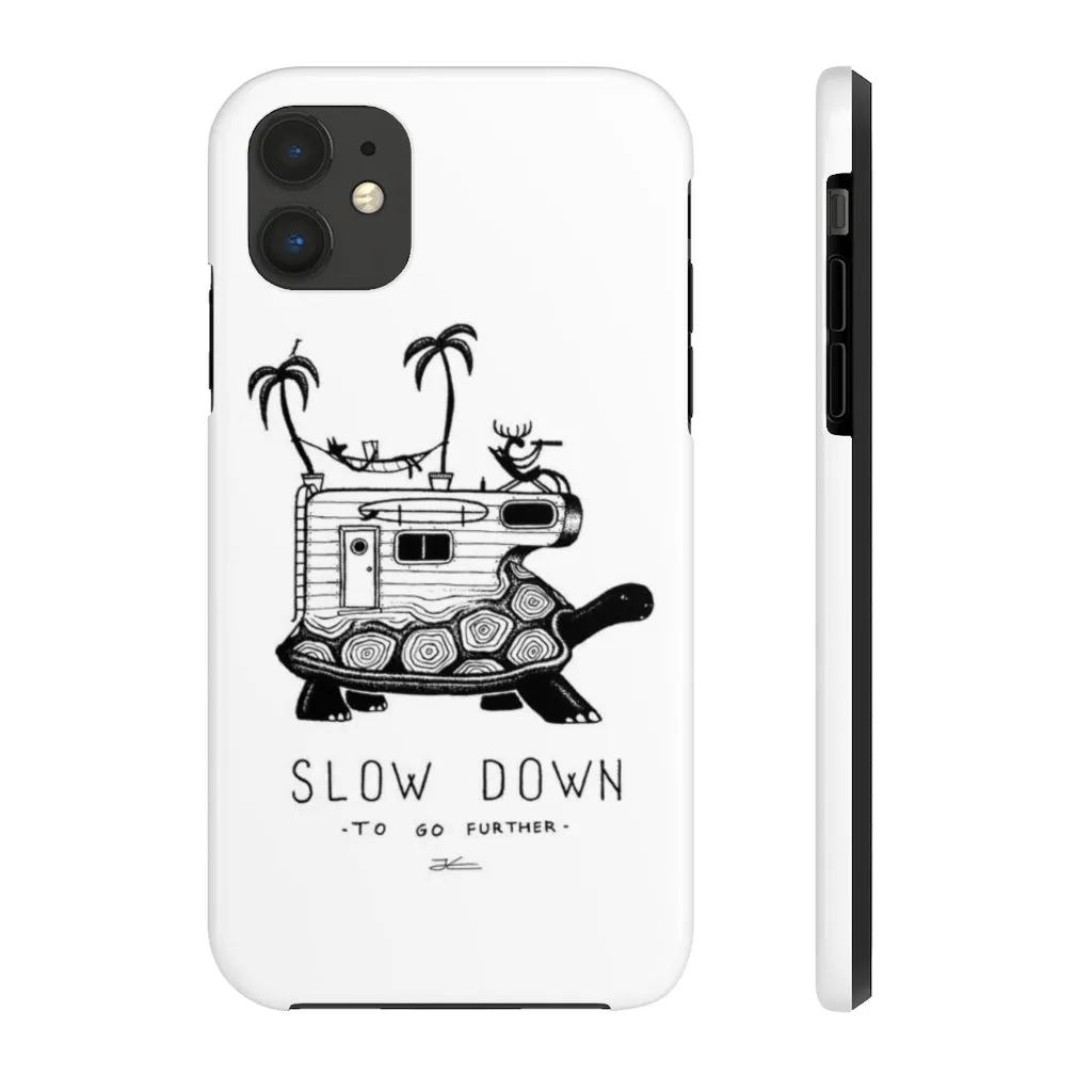 Slow Down Tough Phone Case