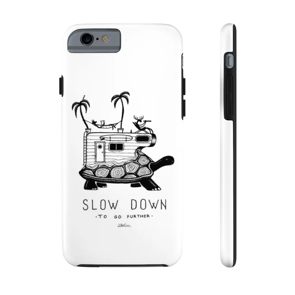 Slow Down Tough Phone Case