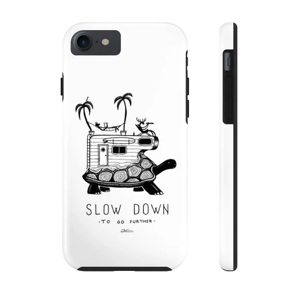 Slow Down Tough Phone Case