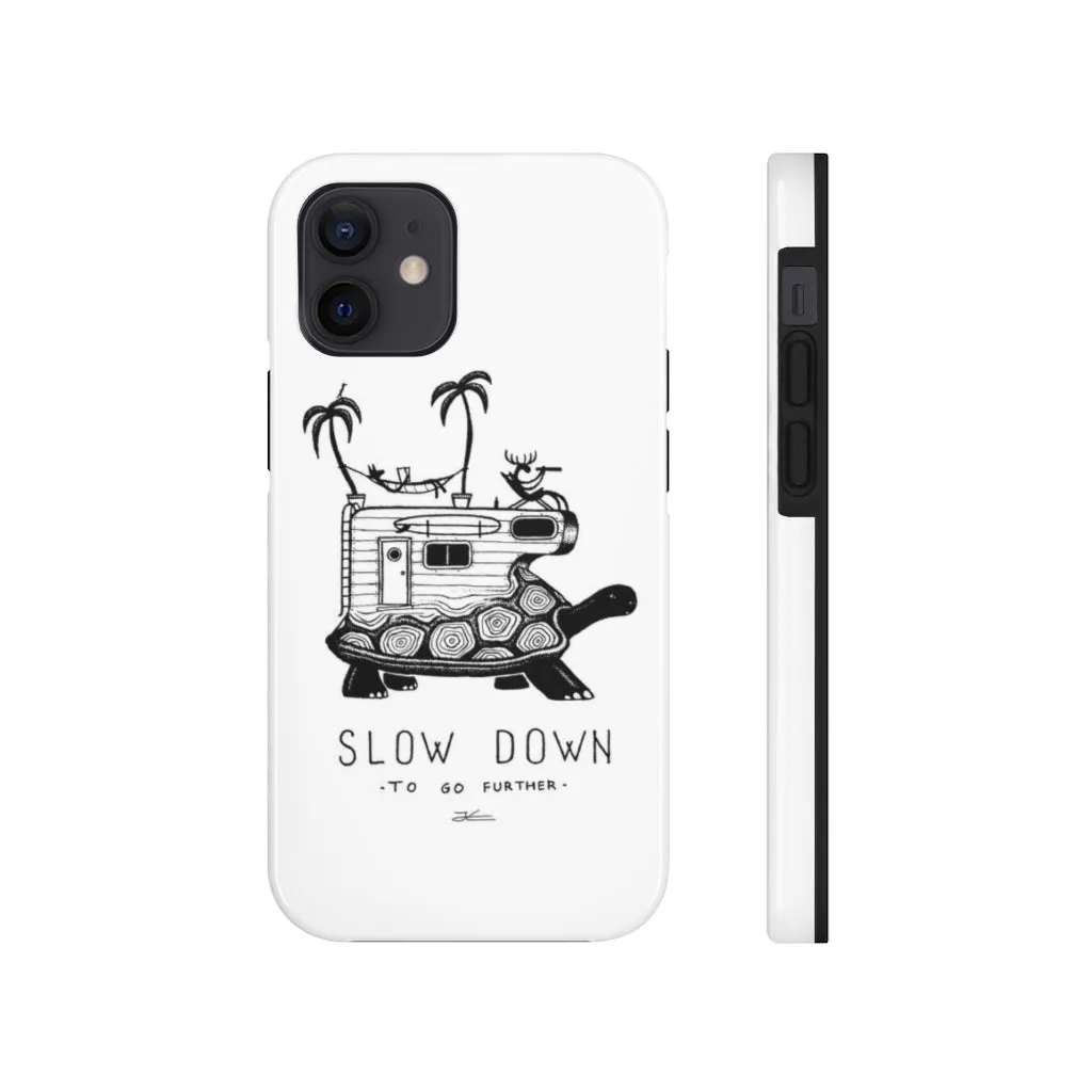 Slow Down Tough Phone Case