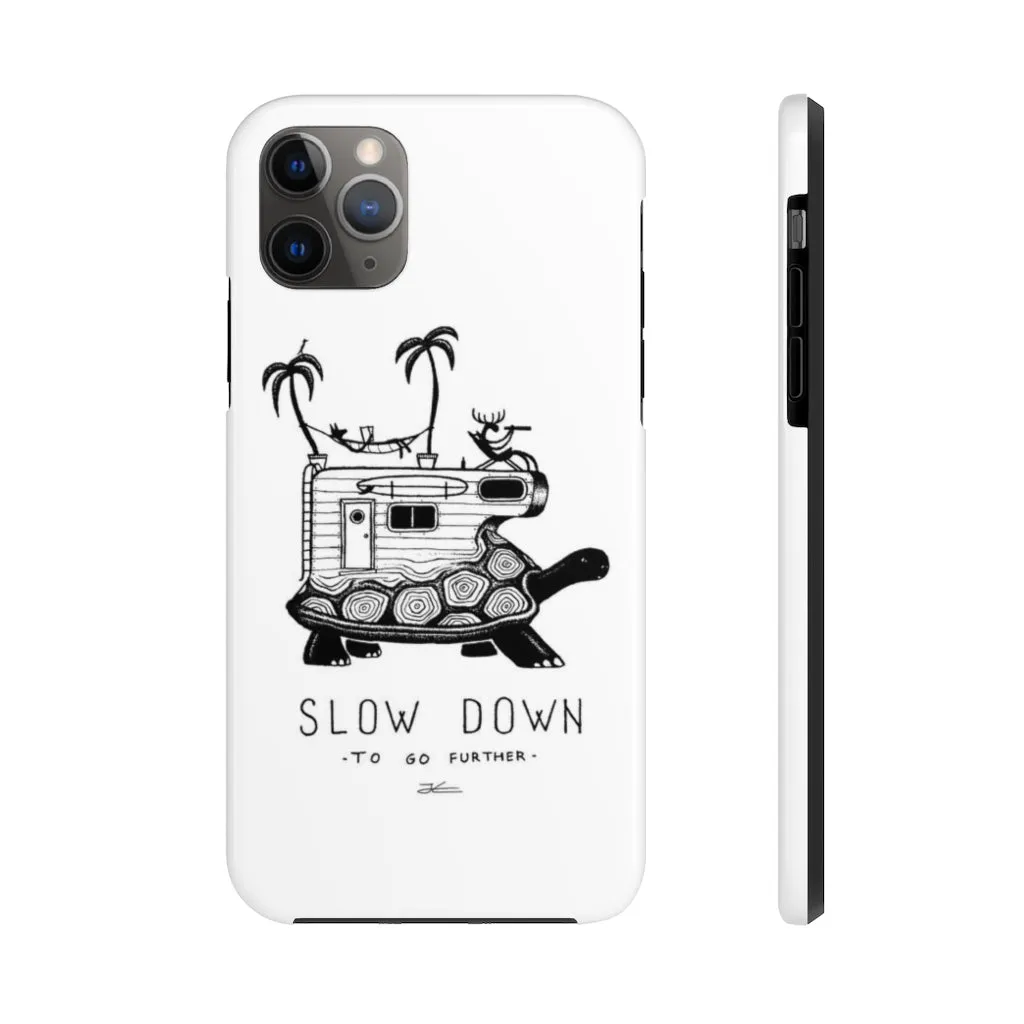 Slow Down Tough Phone Case
