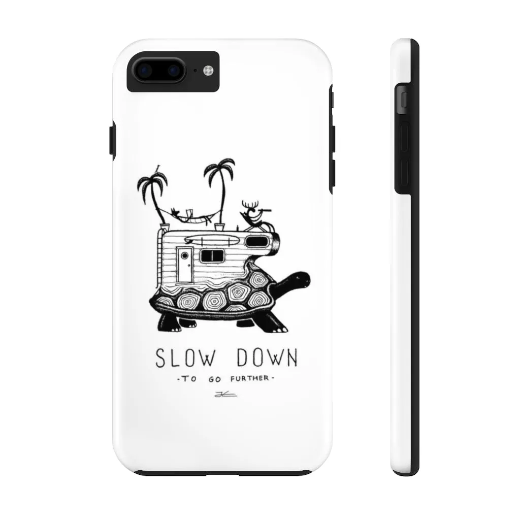 Slow Down Tough Phone Case