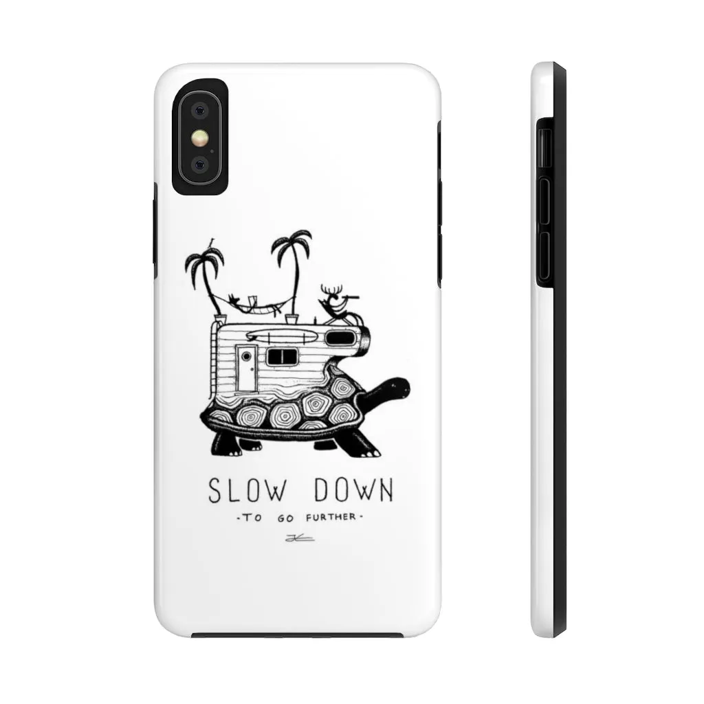 Slow Down Tough Phone Case