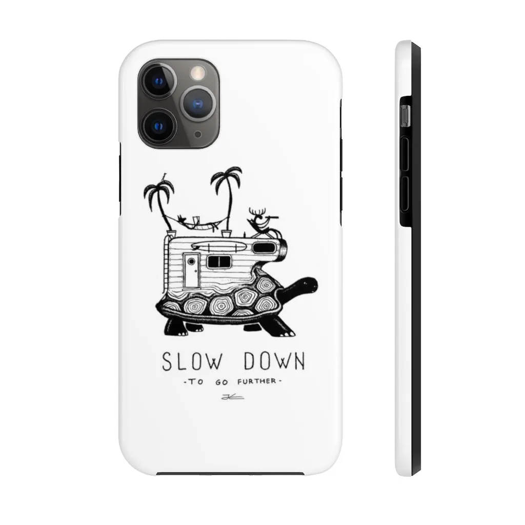 Slow Down Tough Phone Case