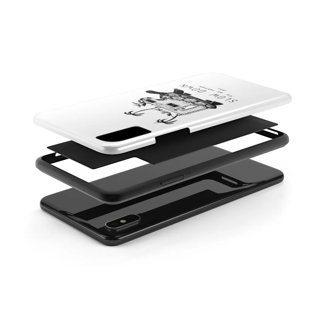 Slow Down Tough Phone Case