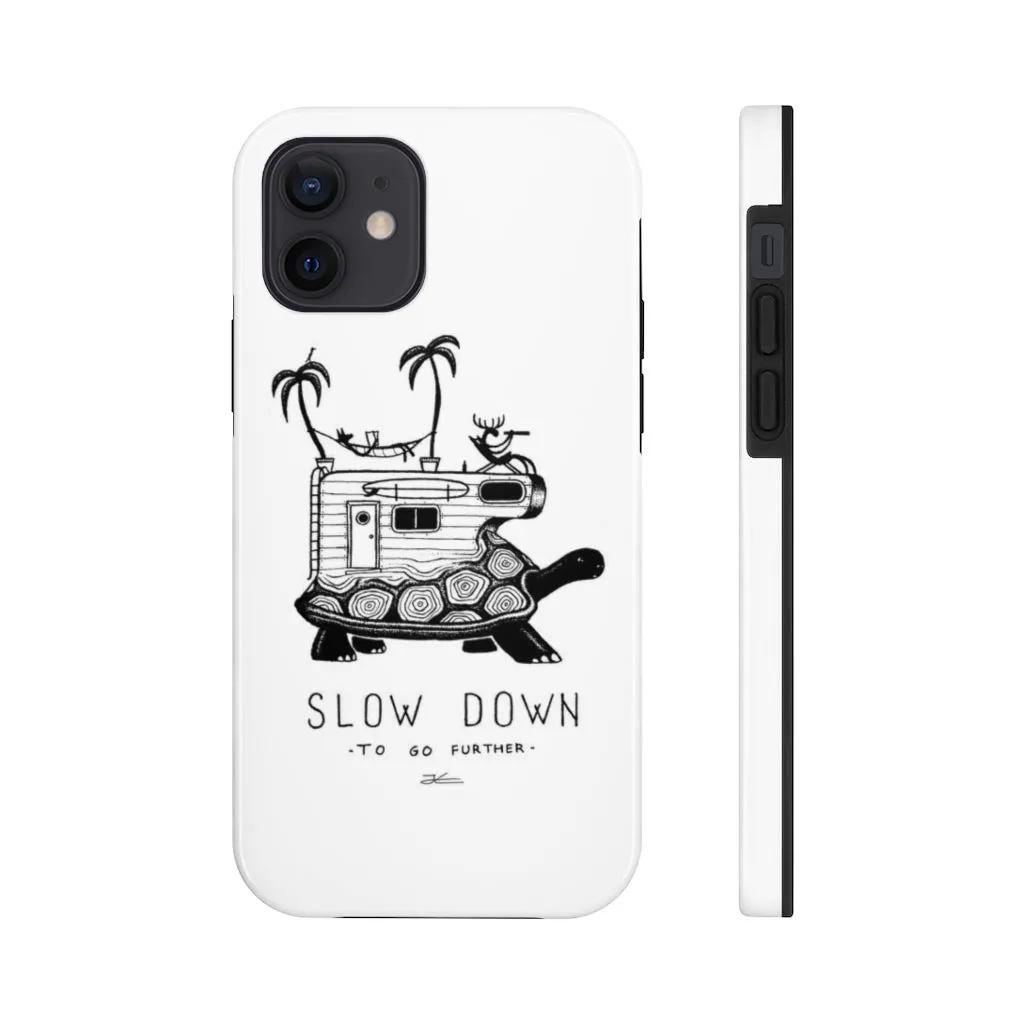 Slow Down Tough Phone Case