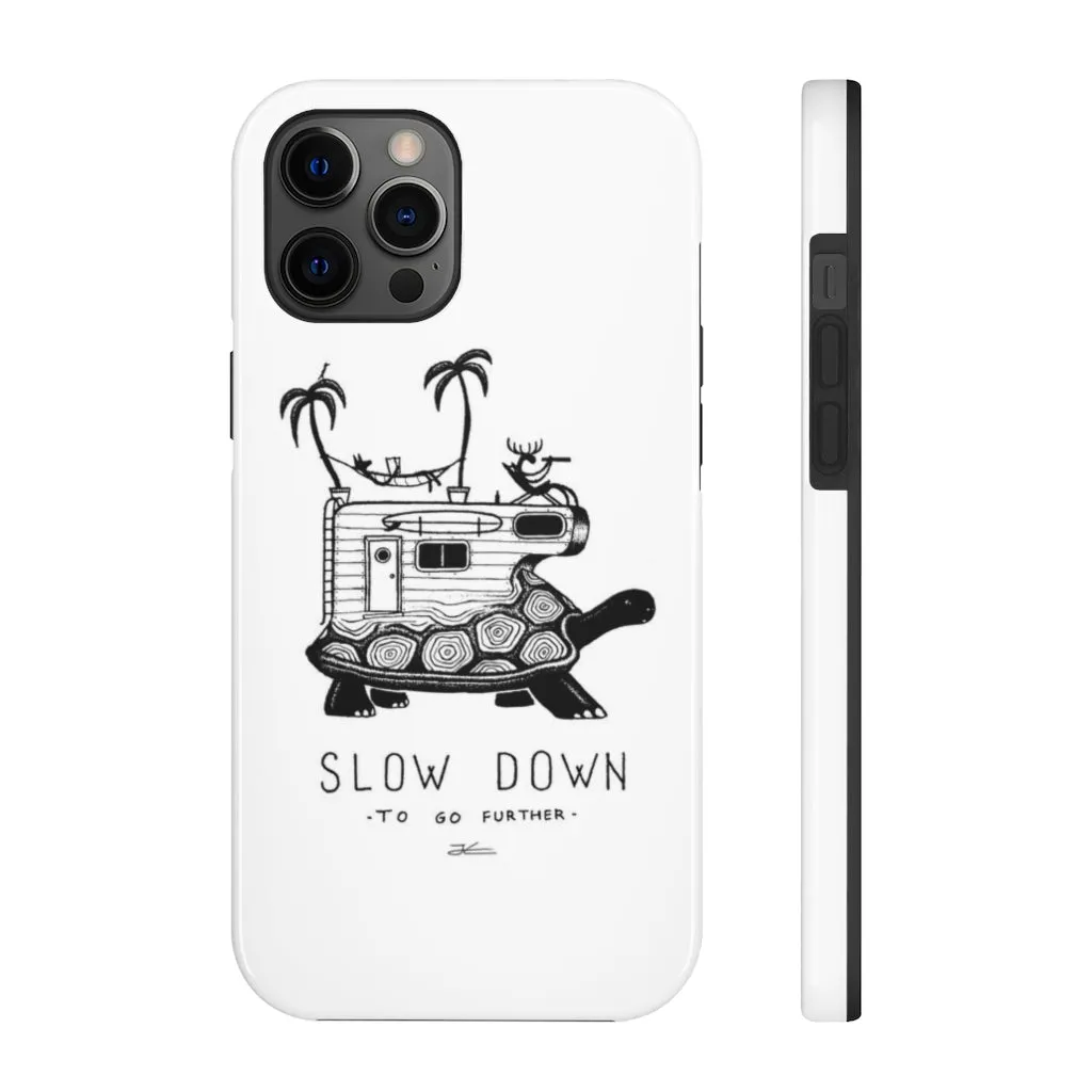 Slow Down Tough Phone Case