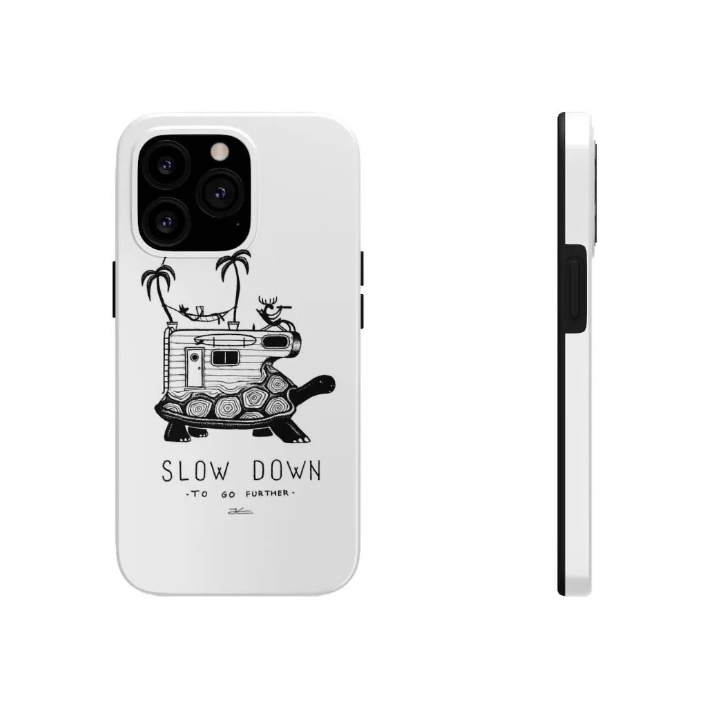 Slow Down Tough Phone Case