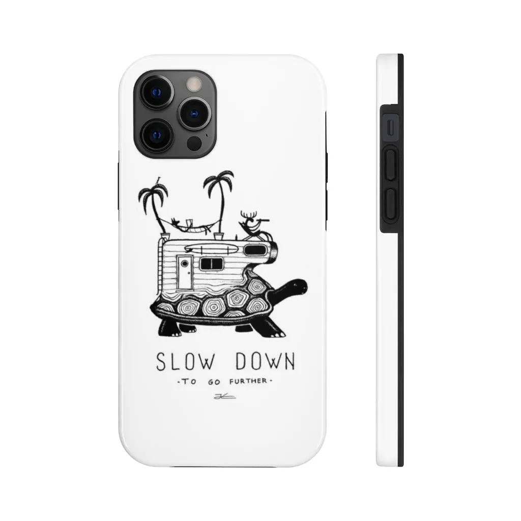 Slow Down Tough Phone Case