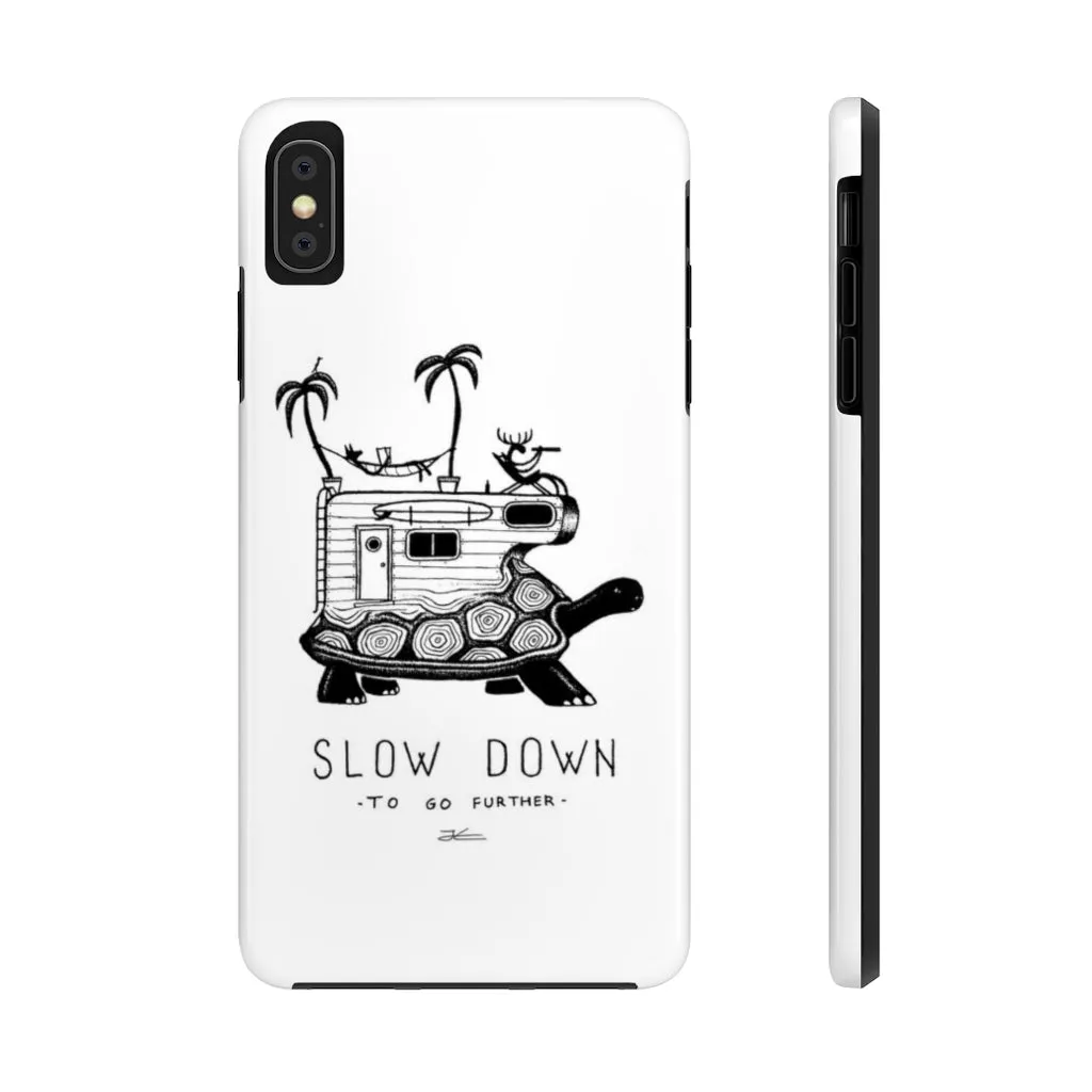 Slow Down Tough Phone Case